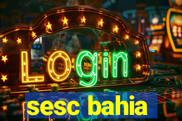 sesc bahia